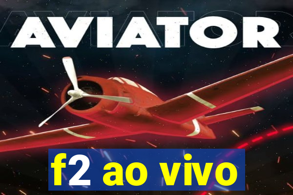 f2 ao vivo