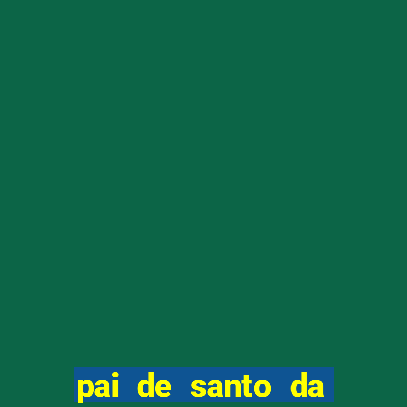 pai de santo da bahia consulta gratis e pagamento trabalho depois