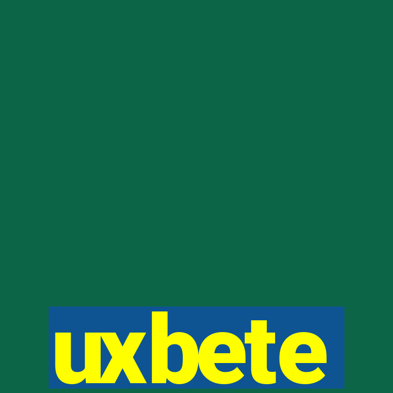 uxbete