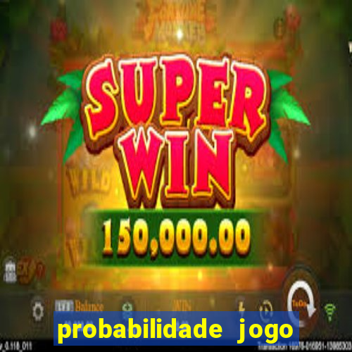 probabilidade jogo de futebol