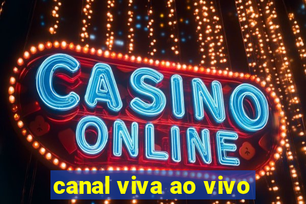 canal viva ao vivo