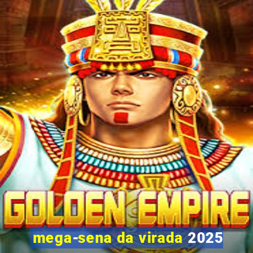 mega-sena da virada 2025