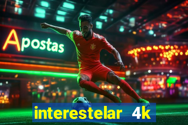 interestelar 4k dublado torrent