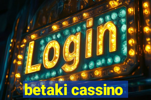 betaki cassino