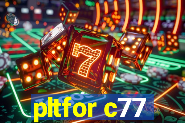 pltfor c77