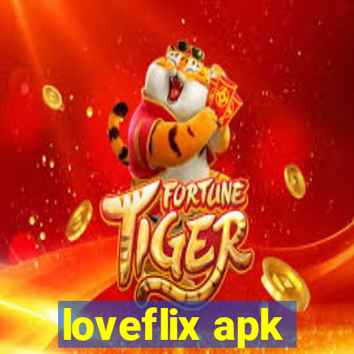 loveflix apk