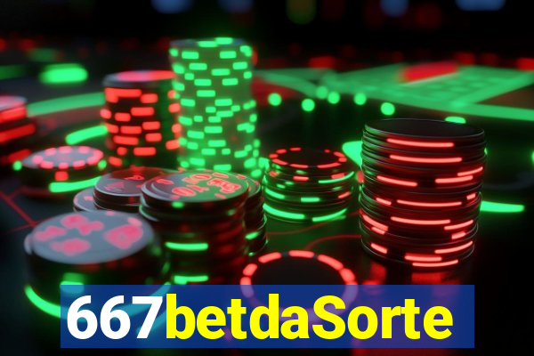 667betdaSorte