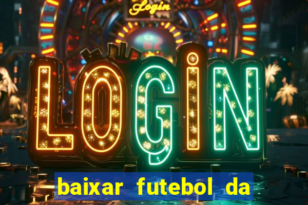 baixar futebol da hora 3.7