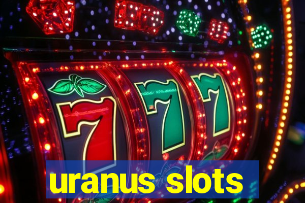 uranus slots