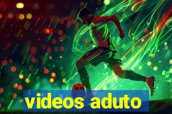 videos aduto