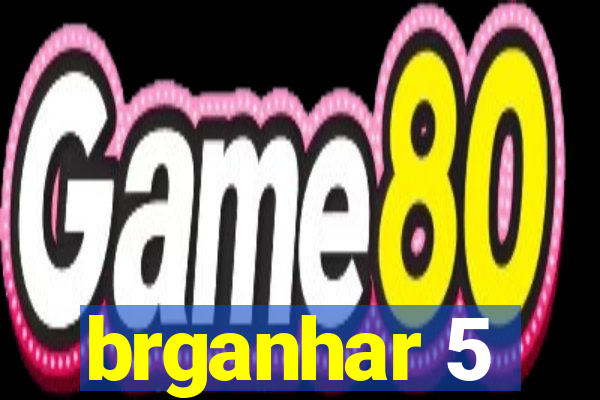 brganhar 5