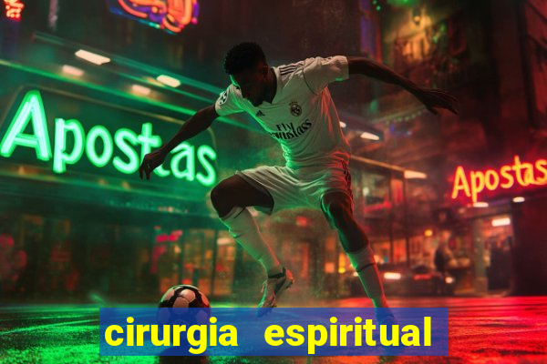 cirurgia espiritual marlon santos