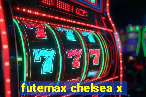 futemax chelsea x