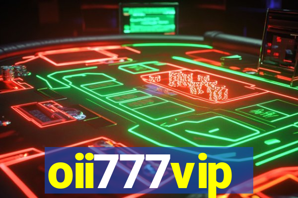 oii777vip