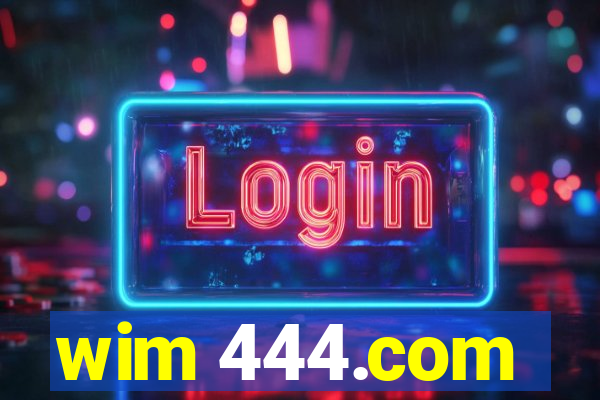 wim 444.com