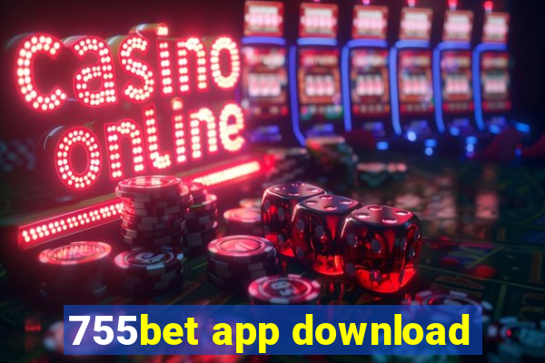 755bet app download