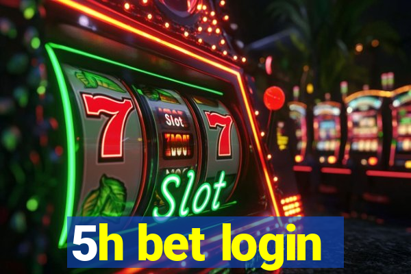 5h bet login