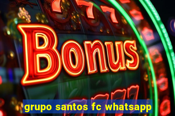 grupo santos fc whatsapp