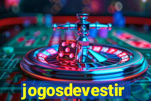 jogosdevestir