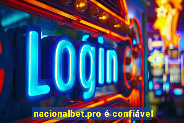 nacionalbet.pro é confiável