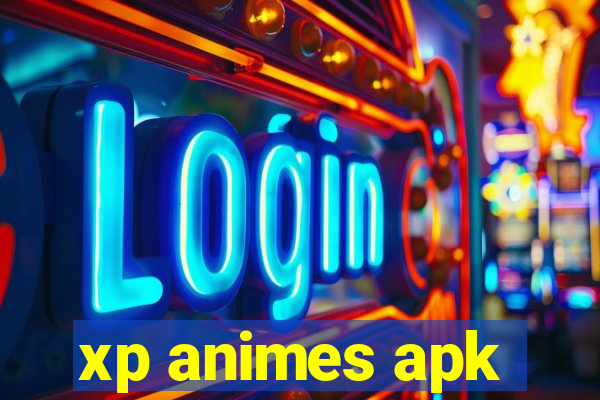 xp animes apk