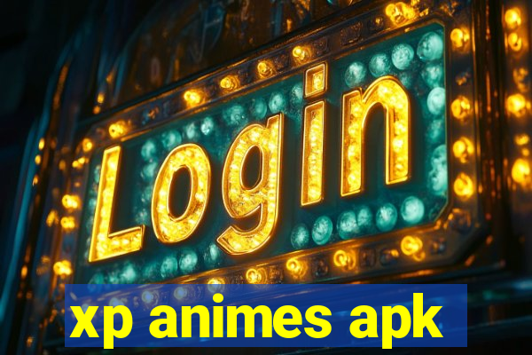 xp animes apk