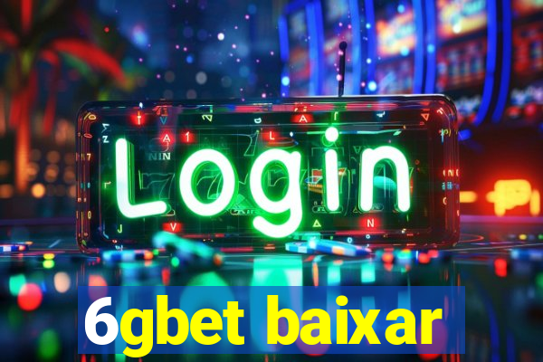 6gbet baixar