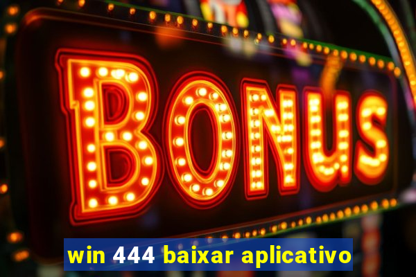 win 444 baixar aplicativo