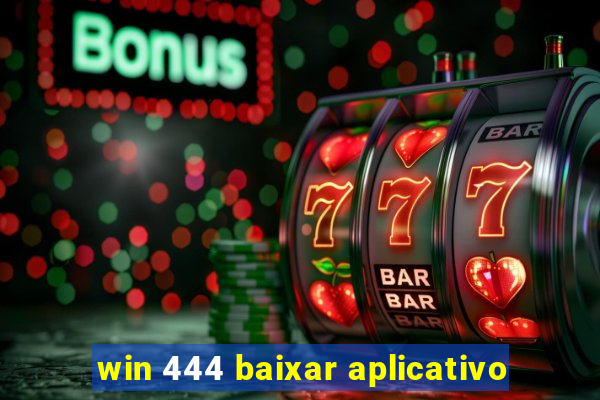 win 444 baixar aplicativo