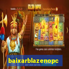 baixarblazenopc