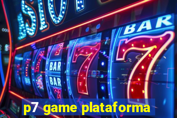 p7 game plataforma