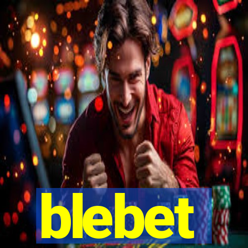 blebet