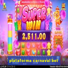 plataforma carnaval bet