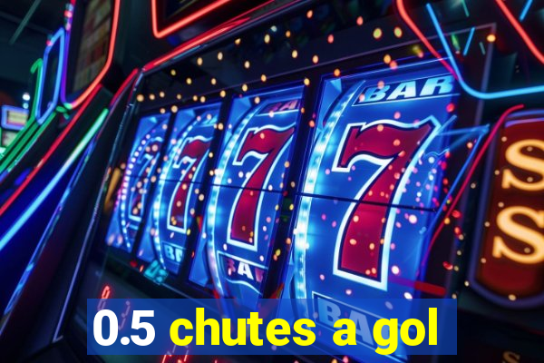 0.5 chutes a gol