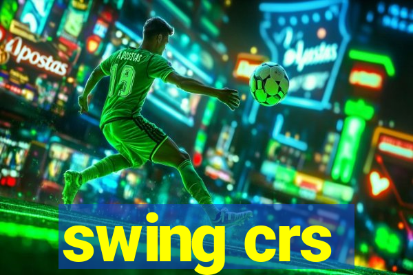 swing crs