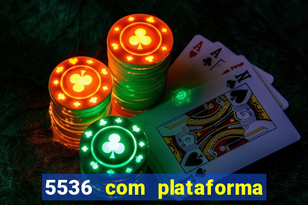 5536 com plataforma de jogos