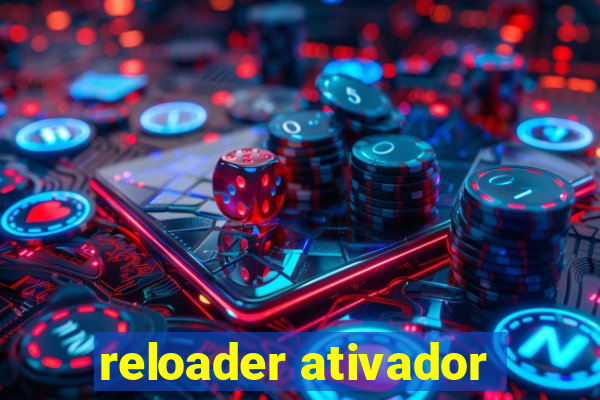 reloader ativador