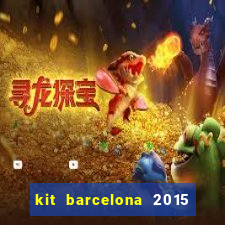 kit barcelona 2015 dls 19