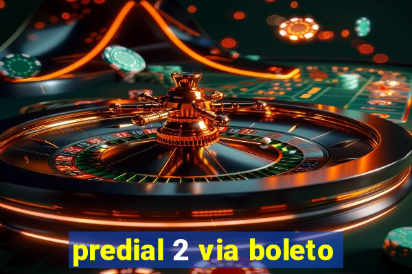 predial 2 via boleto