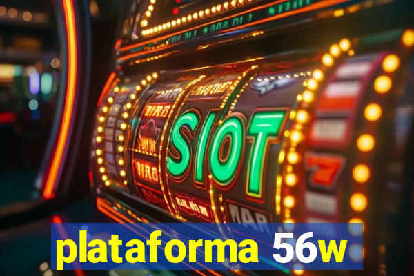 plataforma 56w