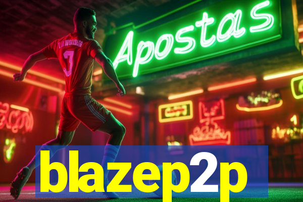 blazep2p