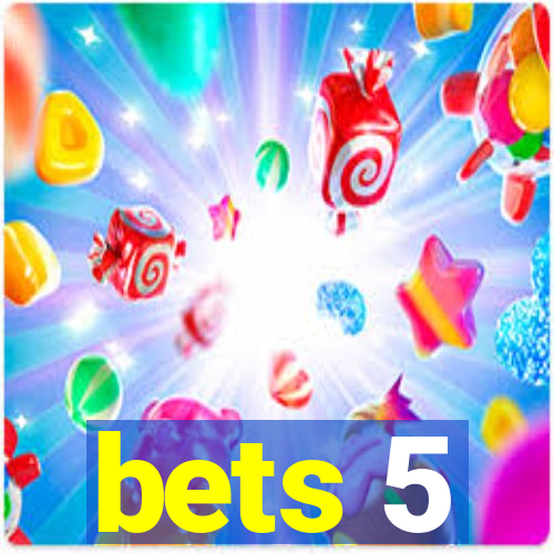 bets 5