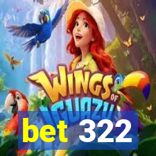 bet 322