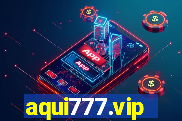 aqui777.vip