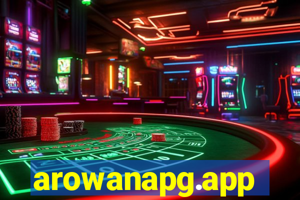 arowanapg.app