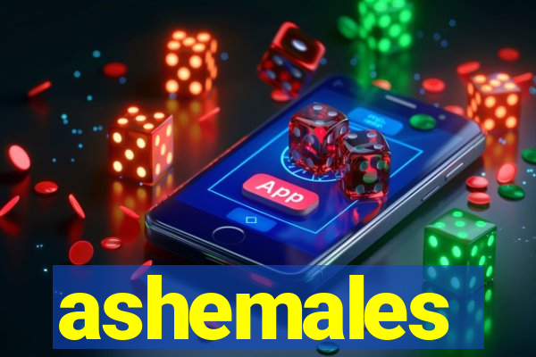 ashemales