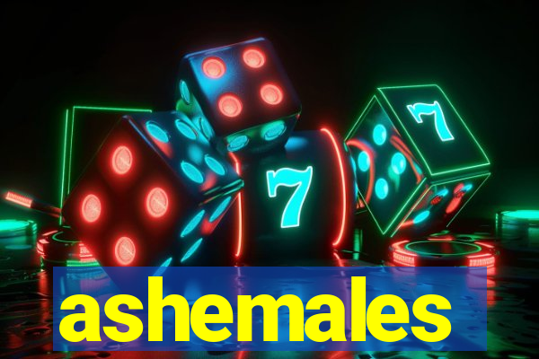 ashemales