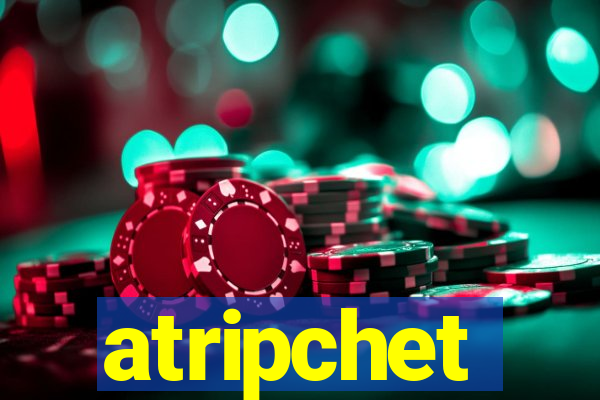 atripchet