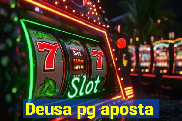 Deusa pg aposta