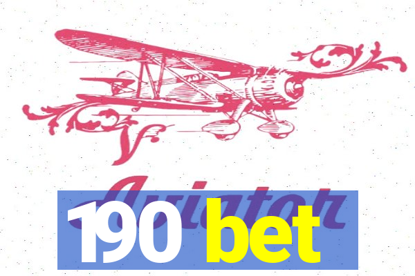 190 bet